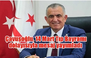 Çavuşoğlu, 14 Mart Tıp Bayramı dolayısıyla...