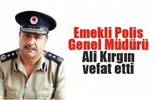 Emekli Polis Genel Müdürümüz Ali Kırgın vefat...