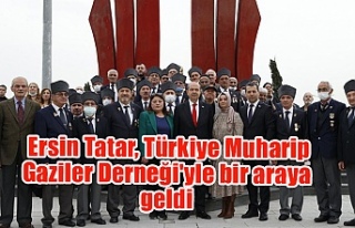 Ersin Tatar, Türkiye Muharip Gaziler Derneği'yle...