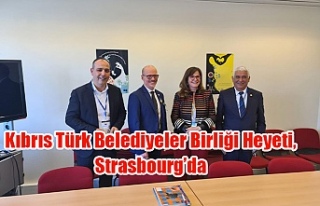Kıbrıs Türk Belediyeler Birliği Heyeti, Strasbourg’da