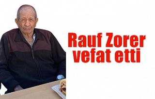 Rauf Zorer vefat etti