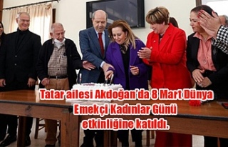 Tatar ailesi Akdoğan’da 8 Mart Dünya Emekçi Kadınlar...