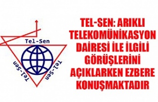 TEL-SEN: Bakanı Arıklı Telekomünikasyon Dairesi...
