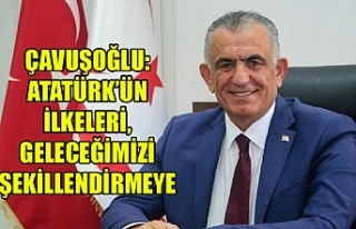 Çavuşoğlu: Atatürk’ün ilkeleri, geleceğimizi...