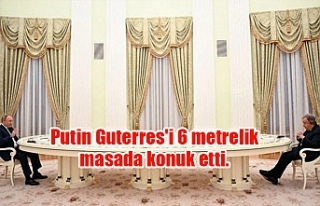 Putin Guterres'i 6 metrelik masada konuk etti