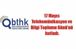 17 Mayıs Telekomünikasyon ve Bilgi Toplumu Günü’nü...