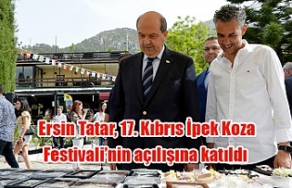 Ersin Tatar, 17. Kıbrıs İpek Koza Festivali’nin...