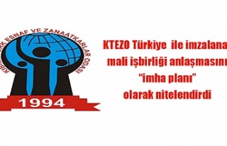 KTEZO Türkiye ile imzalanan mali işbirliği anlaşmasını...