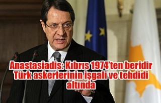 Anastasiadis: Kıbrıs 1974’ten beridir Türk askerlerinin...
