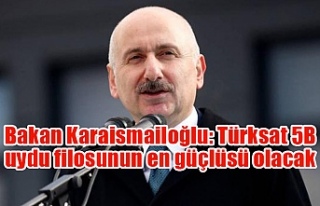 Bakan Karaismailoğlu: Türksat 5B uydu filosunun...