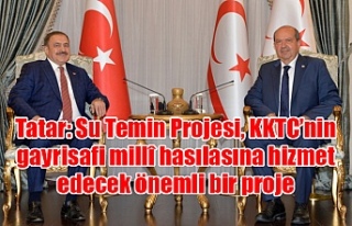 Tatar: Su Temin Projesi, KKTC’nin gayrisafi millî...