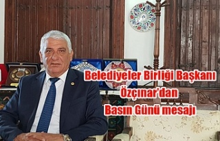 Belediyeler Birliği Başkanı Özçınar’dan Basın...