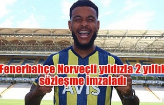 Fenerbahçe Norveçli yıldızla 2 yıllık sözleşme...