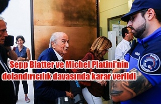 Sepp Blatter ve Michel Platini'nin dolandırıcılık...