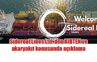Sidereal Lines Ltd.’den KIBTEK ve akaryakıt konusunda...