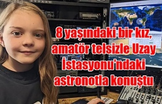 8 yaşındaki bir kız, amatör telsizle Uzay İstasyonu’ndaki...