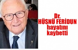 Dr. HÜSNÜ FERİDUN hayatını kaybetti