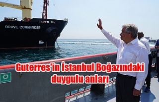 Guterres'in İstanbul Boğazındaki duygulu anları