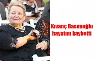 Kıvanç Rasımoğlu hayatını kaybetti