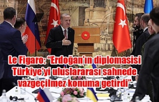 Le Figaro: “Erdoğan’ın diplomasisi Türkiye’yi...