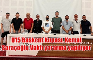 U15 Başkent Kupası, Kemal Saraçoğlu Vakfı yararına...