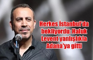 Herkes İstanbul'da bekliyordu: Haluk Levent...