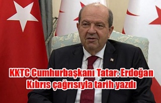 KKTC Cumhurbaşkanı Tatar: Erdoğan Kıbrıs çağrısıyla...