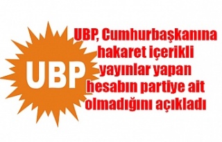 UBP, Cumhurbaşkanına hakaret içerikli yayınlar...