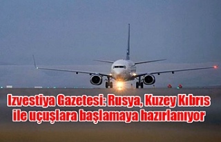Izvestiya Gazetesi: Rusya, Kuzey Kıbrıs ile uçuşlara...