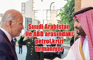 Suudi Arabistan ile ABD arasındaki petrol krizi tırmanıyor