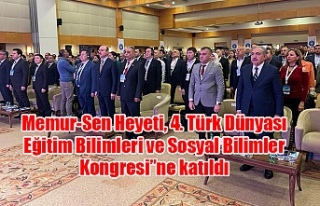 Memur-Sen Heyeti, 4. Türk Dünyası Eğitim Bilimleri...