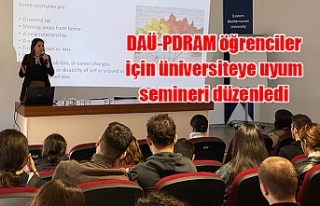 DAÜ-PDRAM öğrenciler için üniversiteye uyum semineri...