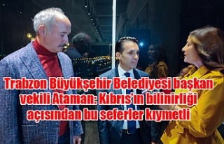 Trabzon Büyükşehir Belediyesi başkan vekili Ataman:...
