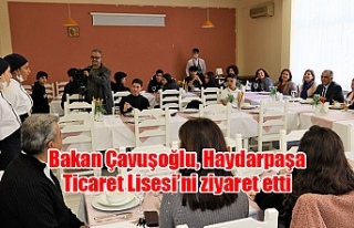 Bakan Çavuşoğlu, Haydarpaşa Ticaret Lisesi’ni...
