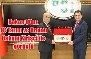 Bakan Oğuz, TC Tarım ve Orman Bakanı Kirişçi...
