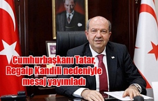 Cumhurbaşkanı Tatar, Regaip Kandili nedeniyle mesaj...