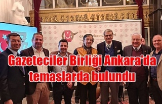 Gazeteciler Birliği Ankara’da temaslarda bulundu