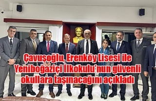 Çavuşoğlu, Erenköy Lisesi ile Yeniboğaziçi İlkokulu’nun...