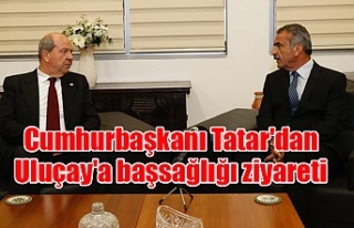 Cumhurbaşkanı Tatar'dan Uluçay'a başsağlığı...