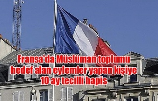 Fransa'da Müslüman toplumu hedef alan eylemler...