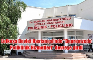 Lefkoşa Devlet Hastanesi’nde "Depremzede Poliklinik...
