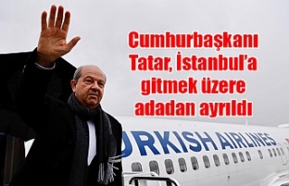 Cumhurbaşkanı Tatar, İstanbul’a gitmek üzere...