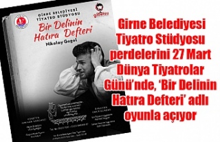 Girne Belediyesi Tiyatro Stüdyosu perdelerini 27...