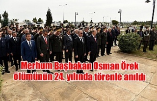 Merhum Başbakan Osman Örek ölümünün 24. yılında...