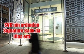 SVB'nin ardından Signature Bank da iflas etti