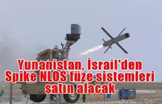 Yunanistan, İsrail'den Spike NLOS füze sistemleri...