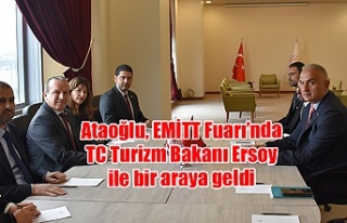 Ataoğlu, EMİTT Fuarı’nda TC Turizm Bakanı Ersoy...