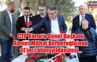 CTP Kurucu Genel Başkanı Ahmet Mithat Berberoğlu’nun...
