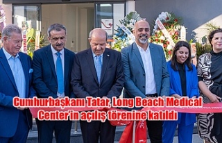 Cumhurbaşkanı Tatar, Long Beach Medical Center’in...
