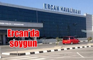 Ercan’da soygun